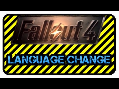 How To Change Language Fallout 4 - firmpowerful